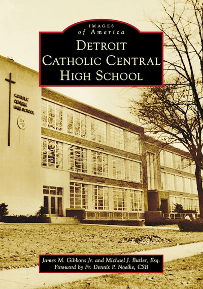 Cover image for Detroit Catholic Central High School, isbn: 9781467163071