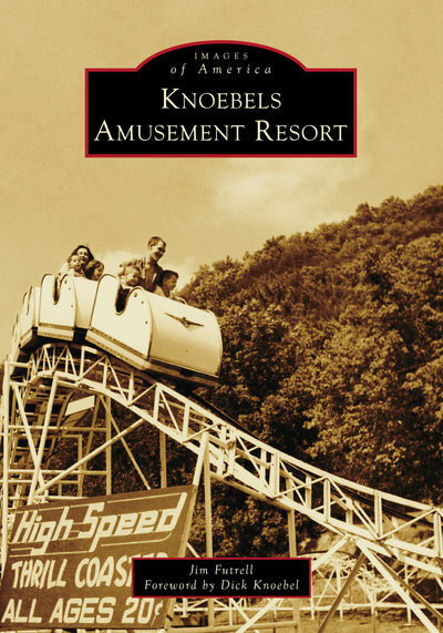 Cover image for Knoebels Amusement Resort, isbn: 9781467163132