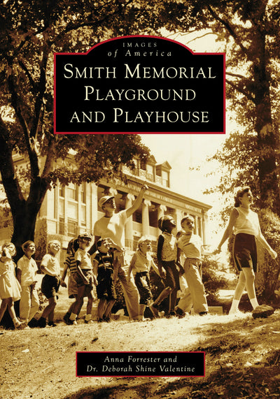 Cover image for Smith Memorial Playground and Playhouse, isbn: 9781467163163