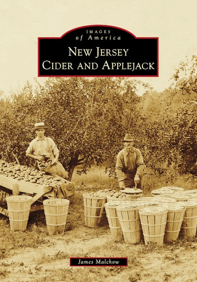 Cover image for New Jersey Cider and Applejack, isbn: 9781467163194