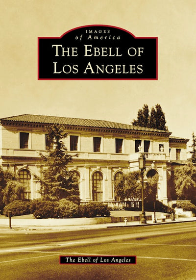 Cover image for Ebell of Los Angeles, The, isbn: 9781467163606