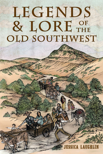 Cover image for Legends & Lore of the Old Southwest, isbn: 9781467170130
