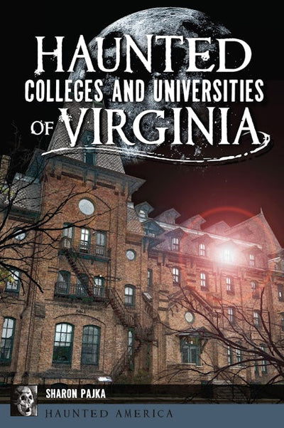 Cover image for Haunted Colleges and Universities of Virginia, isbn: 9781467170314