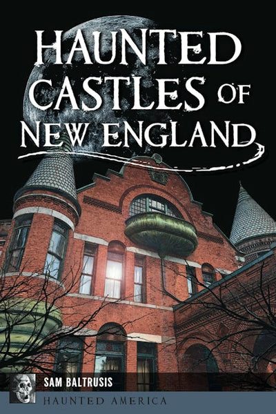 Cover image for Haunted Castles of New England, isbn: 9781467170574