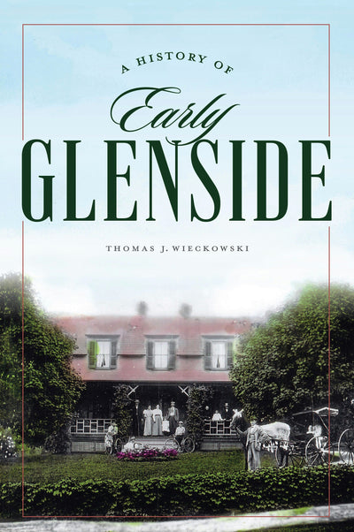 Cover image for A History of Early Glenside, isbn: 9781467171007