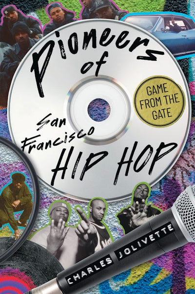 Cover image for Pioneers of San Francisco Hip Hop, isbn: 9781467171670