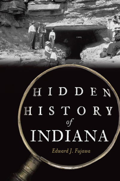 Cover image for Hidden History of Indiana, isbn: 9781467171847