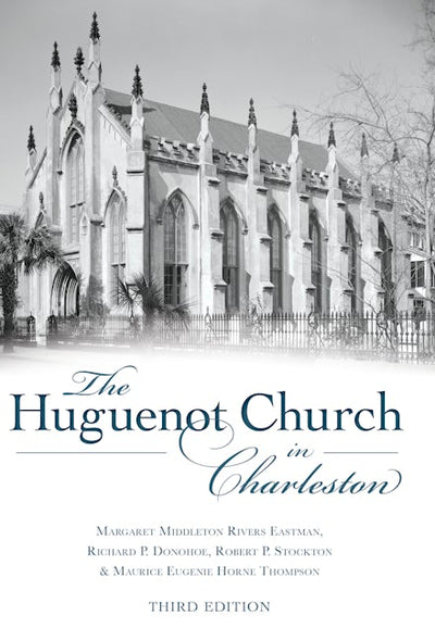 Cover image for The Huguenot Church of Charleston (Revised), isbn: 9781467172929