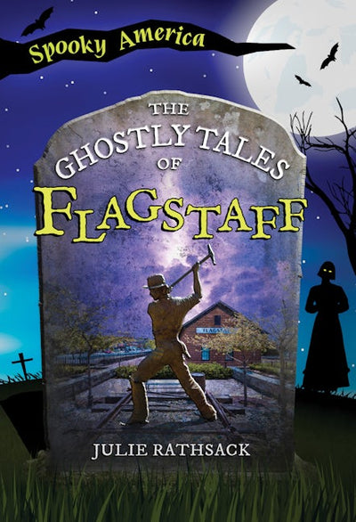 Cover image for The Ghostly Tales of Flagstaff, isbn: 9781467190039