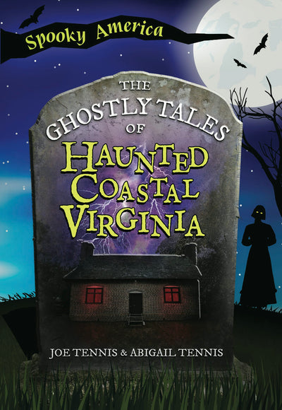 Cover image for The Ghostly Tales of Haunted Coastal Virginia, isbn: 9781467190046