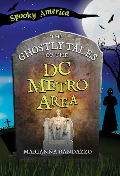 Cover image for The Ghostly Tales of the DC Metro Area, isbn: 9781467190053