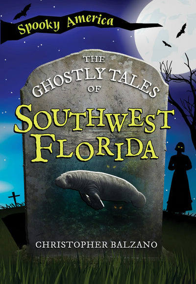 Cover image for The Ghostly Tales of Southwest Florida, isbn: 9781467196208