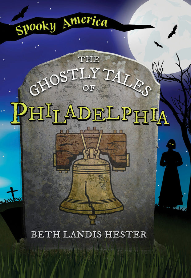 The Ghostly Tales of Philadelphia