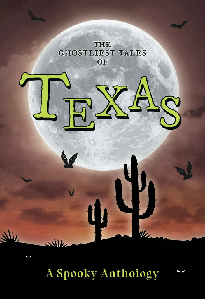 The Ghostliest Tales of Texas: Arcadia Publishing: 9781467197946