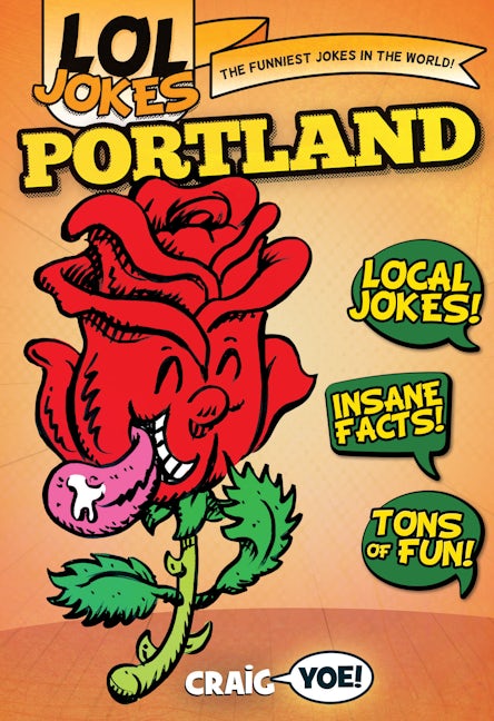 LOL Jokes Portland, Oregon: Craig Yoe: 9781467198431: LOL Jokes