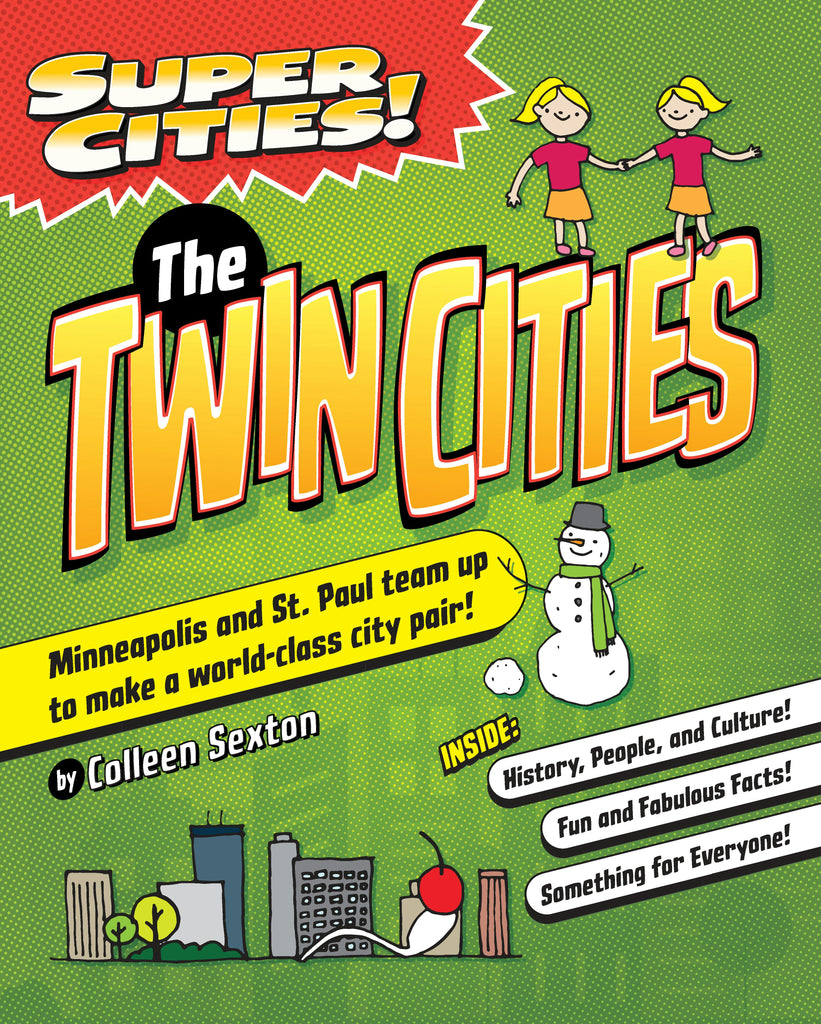 Super Cities! The Twin Cities, Minnesota: Colleen Sexton