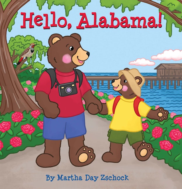 Hello, Alabama!, Alabama: Martha Day Zschock: 9781467198875: Hello