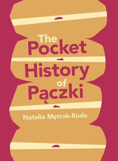 Cover image for The Pocket History of Pączki, isbn: 9781540270337