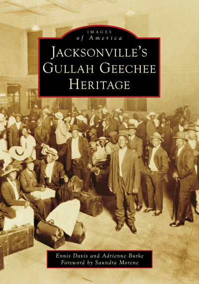Cover image for Jacksonville's Gullah Geechee Heritage, isbn: 9781540299482