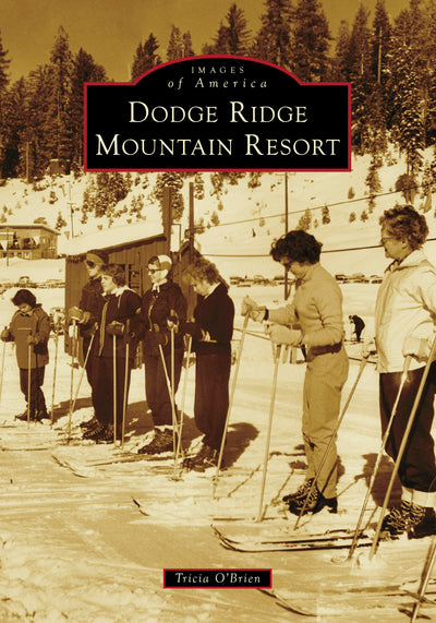 Cover image for Dodge Ridge Mountain Resort, isbn: 9781540299659
