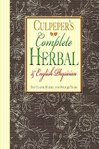 Complete Herbal & English Physician: Nicholas Culpeper