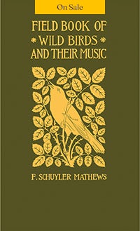 Field Book of Wild Birds and Their Music