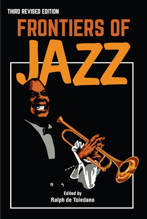 Frontiers of Jazz: Ralph De Toledano: 9781565540439: Paperback