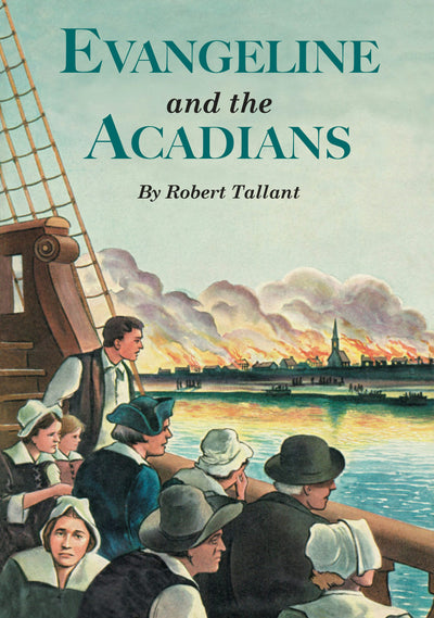 Cover image for Evangeline and The Acadians, isbn: 9781565540903
