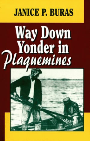 Cover image for Way Down Yonder in Plaquemines, isbn: 9781565542297