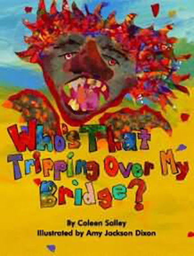Cover image for Who's That Tripping Over My Bridge?, isbn: 9781565548909