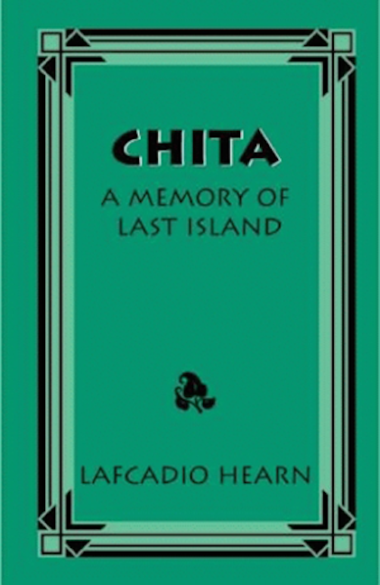 Chita: Lafcadio Hearn: 9781565549715: Paperback – Arcadia Publishing