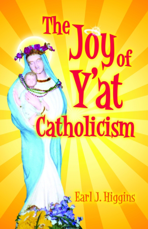 Cover image for The Joy of Y'at Catholicism, isbn: 9781589804104