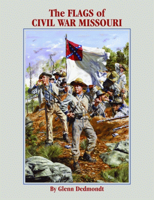 Cover image for The Flags of Civil War Missouri, isbn: 9781589806627