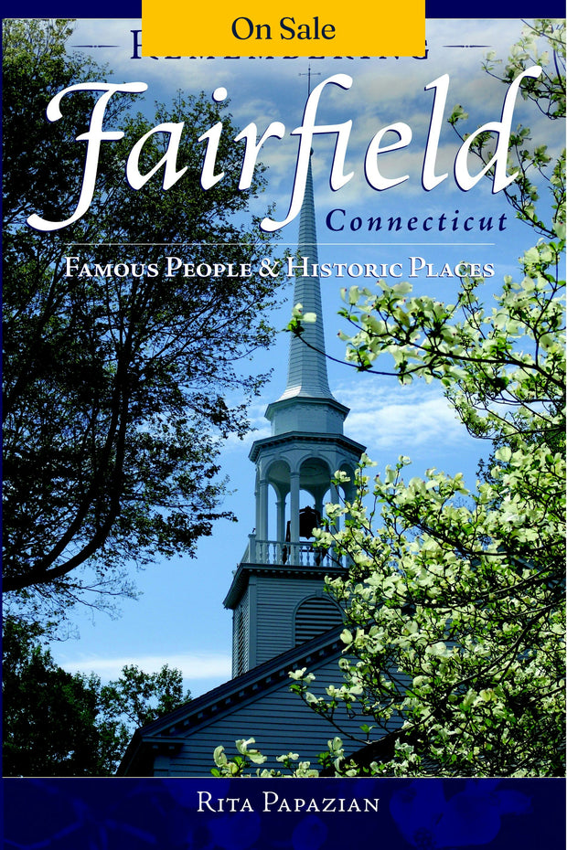 Remembering Fairfield, Connecticut: