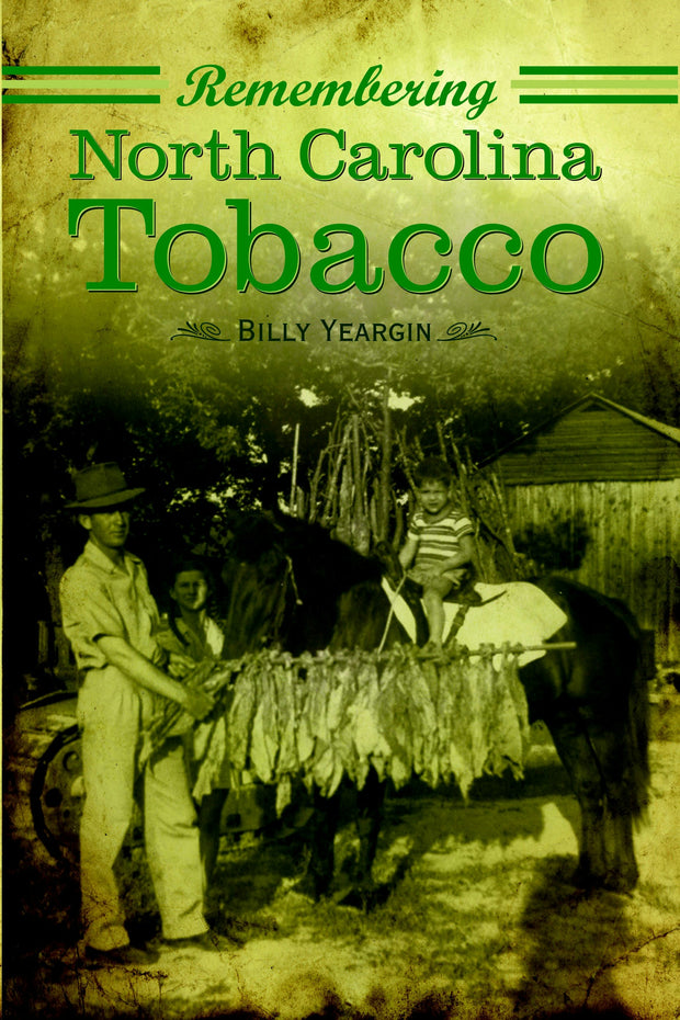 Remembering North Carolina Tobacco