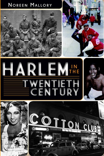 Harlem in the Twentieth Century, New York: Noreen Mallory