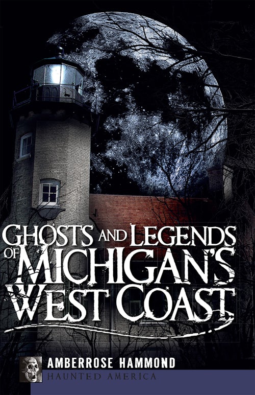Ghosts and Legends of Michigan's West Coast, Michigan: Amberrose