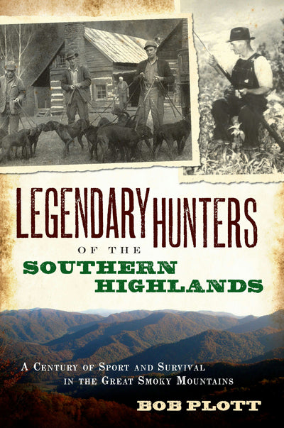 Legendary Hunters of the Southern Highlands: