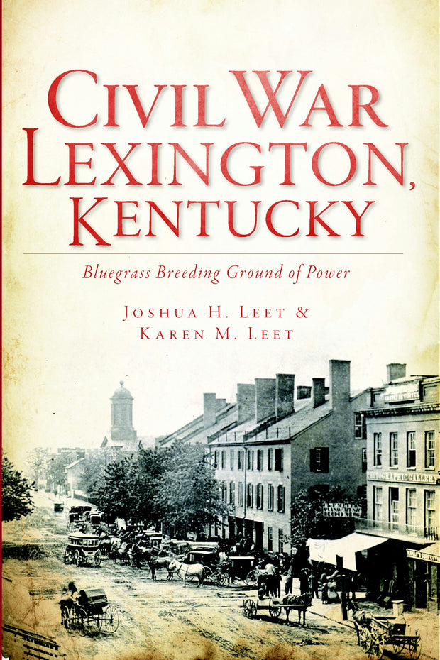 Civil War Lexington, Kentucky:
