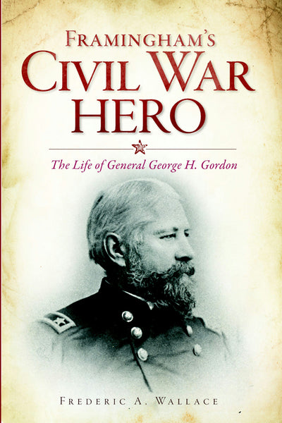 Framingham's Civil War Hero: