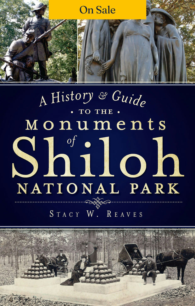 A History & Guide to the Monuments of Shiloh National Park