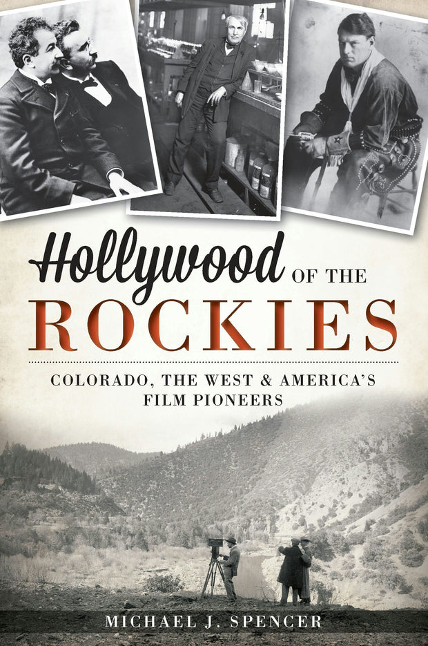 Hollywood of the Rockies: