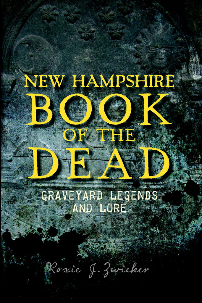 New Hampshire Book of the Dead:, New Hampshire: Roxie Zwicker
