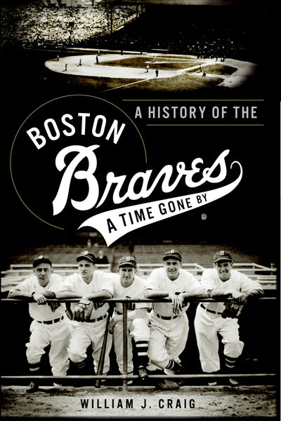 A History of the Boston Braves: A Time Gone By, Massachusetts