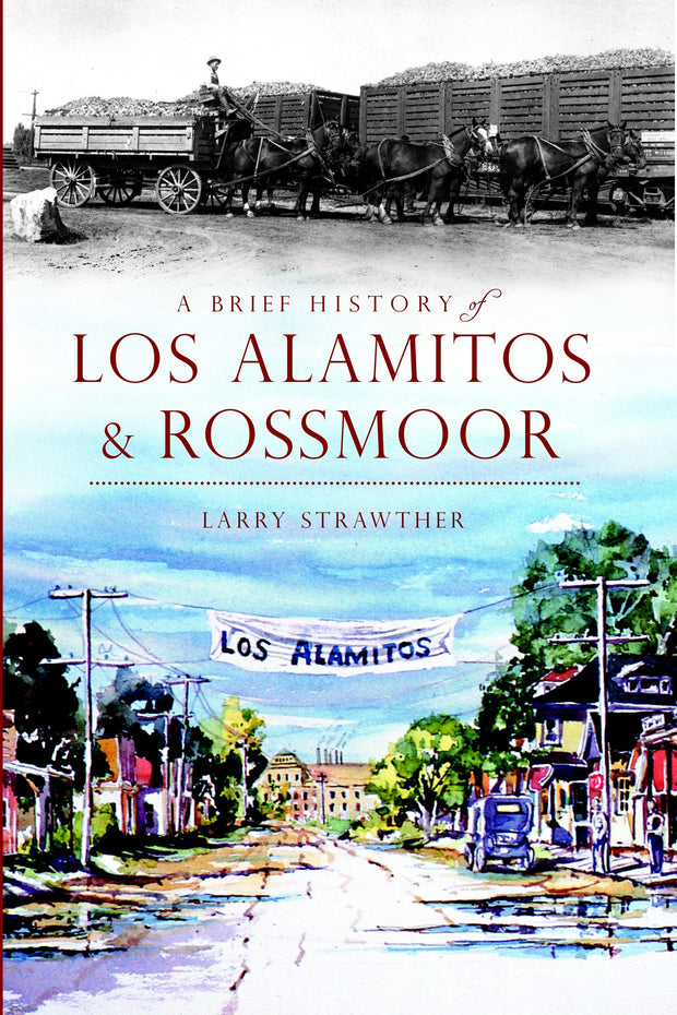 A Brief History of Los Alamitos-Rossmoor