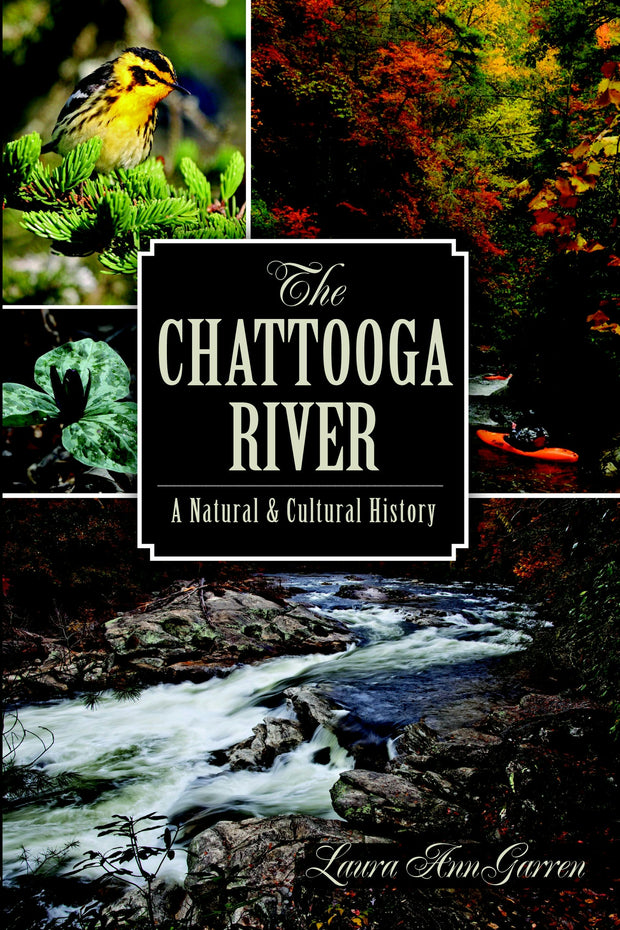 The Chattooga River: A Natural and Cultural History
