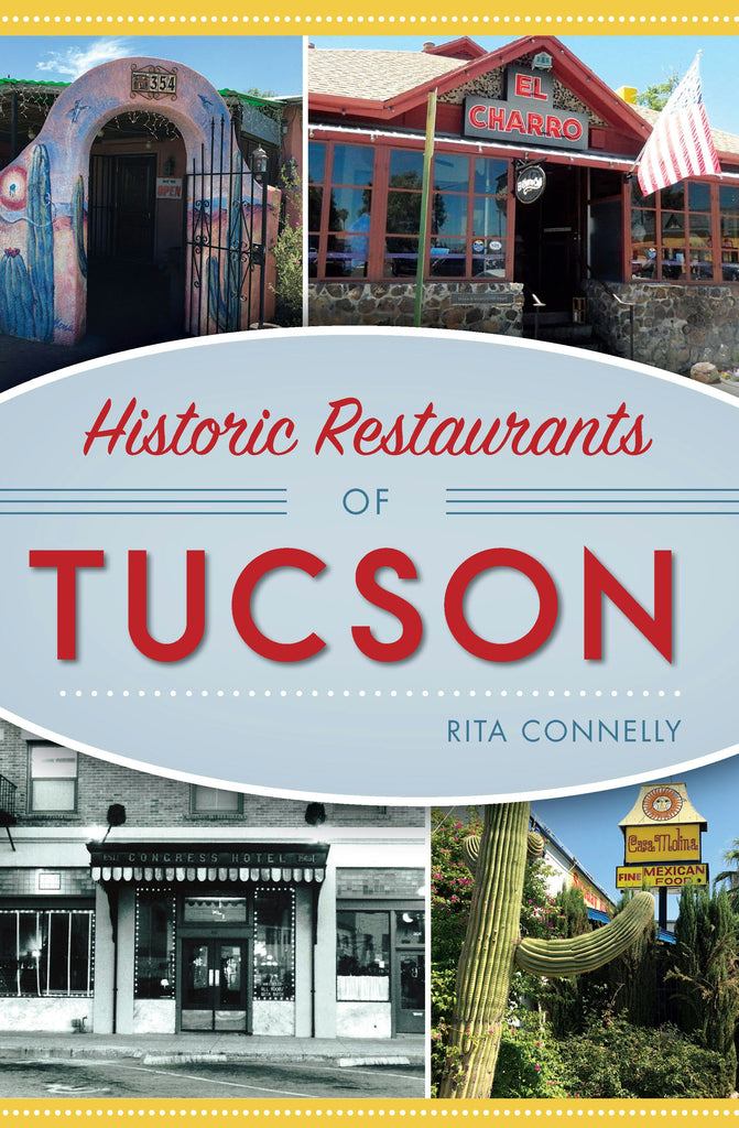 Historic Restaurants of Tucson, Arizona: Rita Connelly