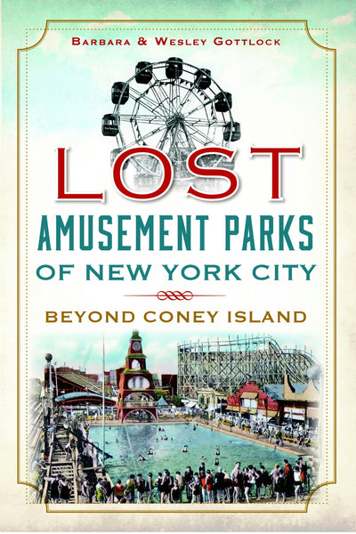 Lost Amusement Parks of New York City, New York: Barbara H
