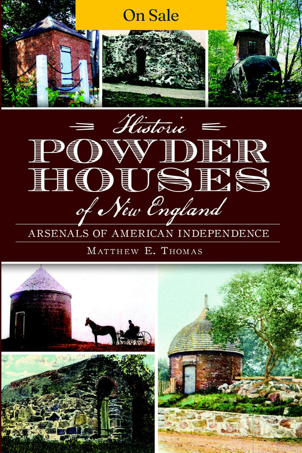 Historic Powder Houses of New England: