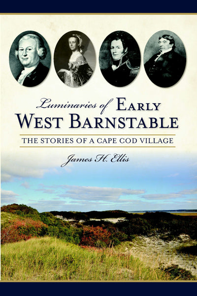 Luminaries of Early West Barnstable